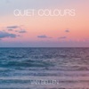 Quiet Colours - EP, 2024