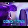 Good Times (Acoustic) - Single album lyrics, reviews, download