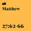 Matthew 27:62-66 (feat. Julian Coles & Sharlene Provilus) - Single album lyrics, reviews, download