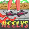 Heelys (feat. 10k.Caash) - Single album lyrics, reviews, download