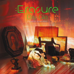 Day-Glo (Based on a True Story) - Erasure Cover Art