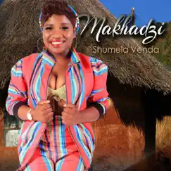 Shumela Venda by Makhadzi album reviews, ratings, credits