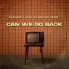 Can We Go Back (feat. Franky) - Single album lyrics, reviews, download