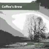 Coffee's Brew album lyrics, reviews, download