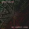 My Comfort Song - Single album lyrics, reviews, download