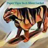 Paper Tiger In a Silver Locket - Single album lyrics, reviews, download