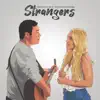 Strangers (feat. Daniel Kim Ethridge) [Live Acoustic] - Single album lyrics, reviews, download