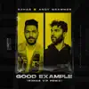 Good Example (R3HAB VIP Remix) - Single album lyrics, reviews, download