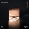 Darkness to Light - EP