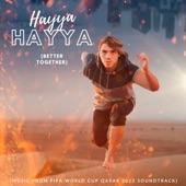 Hayya Hayya (Better Together) [Music from Fifa World Cup Qatar 2022 Soundtrack] artwork