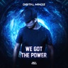 Digital Mindz - We Got the Power