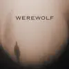 Stream & download Werewolf - Single