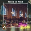 Fresh in Mind