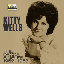 The Decca Singles 1952-1953 by Kitty Wells album reviews, ratings, credits