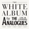 Glass Onion - The Analogues lyrics
