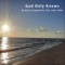 God Only Knows (feat. John Tibbs) - Bruce Campanella lyrics