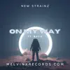 On My Way (feat. Melvin X, Swagneto & BasiK) - Single album lyrics, reviews, download