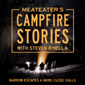 MeatEater's Campfire Stories: Narrow Escapes &amp; More Close Calls (Unabridged) - Steven Rinella Cover Art