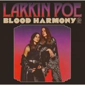 Larkin Poe - Kick the Blues