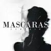 Máscaras song lyrics