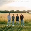 Freedom's Worth the Fight - Single