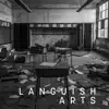 Languish Arts album lyrics, reviews, download
