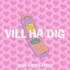 Vill Ha Dig - Single