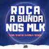 Roça a Bunda nos Mlk - Single album lyrics, reviews, download