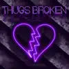 Thugs Broken Heart - Single album lyrics, reviews, download