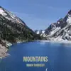Mountains - Single (feat. Tx. Thoedest) - Single album lyrics, reviews, download