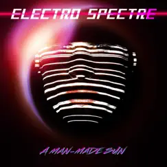 A Man-Made Sun (2022 Super Deluxe Remaster) by Electro Spectre album reviews, ratings, credits