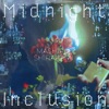 Midnight Inclusion - Single