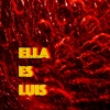 Ella es Luis