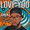 Love You (feat. Ray Neiman) - DRK PALLEES lyrics