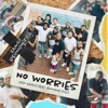 NO WORRIES (feat. Jermaine Dolly) - Single