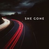 She Gone - Single