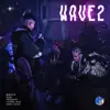 WAVE 2 - Single album lyrics, reviews, download