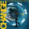 Stream & download Change - Single (feat. Allan Kingdom & King Louie) - Single