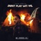 Don't Play Wit Me - Jaye Dolla lyrics