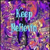 Keep Believin - Single