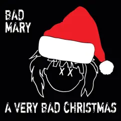 A Very Bad Christmas - Single by Bad Mary album reviews, ratings, credits