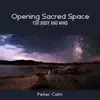 Opening Sacred Space for Body and Mind album lyrics, reviews, download