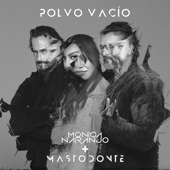 Polvo Vacío - Mónica Naranjo & Mastodonte