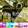 Happy Birthday to You (Dog Barking Version) - Single album lyrics, reviews, download