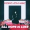 Not the One (feat. Epidemix) - Patient Little Heart lyrics