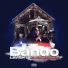 Bando (feat. GT, Babyface Ray & Samuel Shabazz) - Single album lyrics, reviews, download