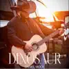 Dinosaur - Single album lyrics, reviews, download