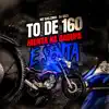 To de 160 - Monta na Garupa e Senta - Single album lyrics, reviews, download