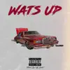 Wats Up - Single album lyrics, reviews, download