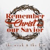 Remember Christ Our Savior - EP